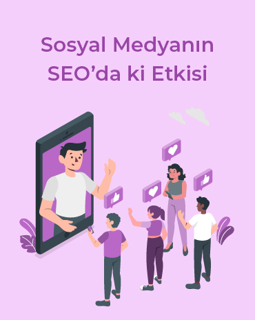 Sosyal Medyanın SEO'da ki Etkisi