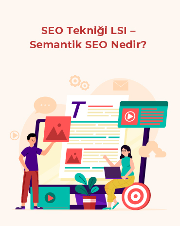 SEO Tekniği LSI - Semantik SEO Nedir?