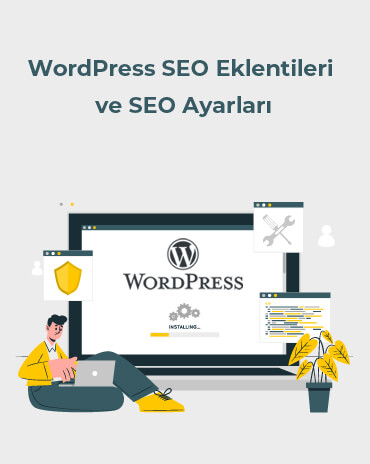 WordPress SEO Eklentileri ve SEO Ayarları