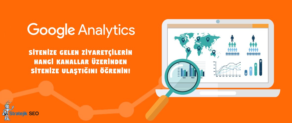 Google Analytics Kullanım Rehberi - Edinmeye Genel Bakış