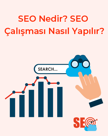 SEO Nedir? SEO Çalışması Nasıl Yapılır?