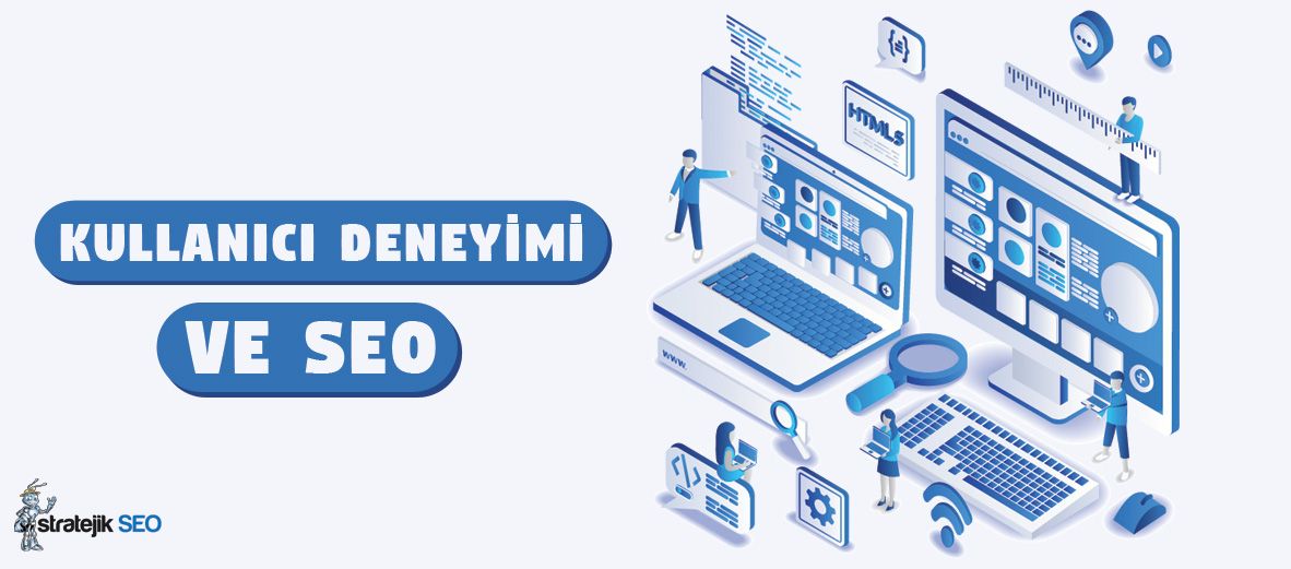 Kullanıcı Deneyimi ve SEO