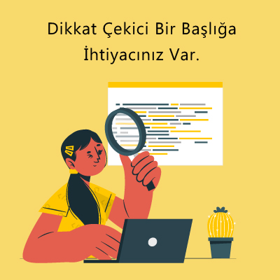 Kaliteli İçerik Nasıl Yazılır?