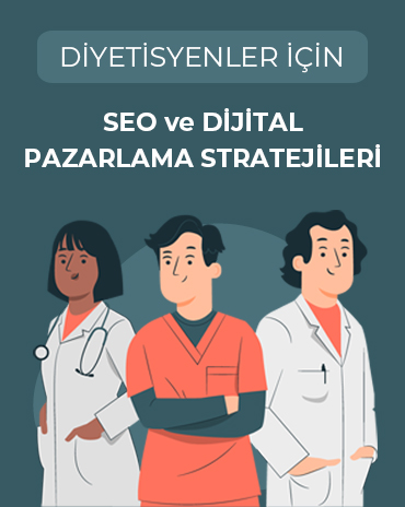 Diyetisyenler İçin SEO ve Dijital Pazarlama Stratejileri